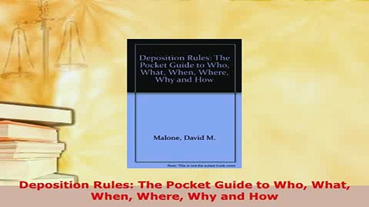PDF  Deposition Rules The Pocket Guide to Who What When Where Why and How Free Books