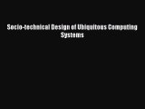 [PDF] Socio-technical Design of Ubiquitous Computing Systems [Download] Online