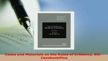 PDF  Cases and Materials on the Rules of Evidence 6th  CasebookPlus Free Books