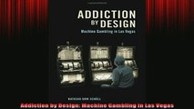 READ book  Addiction by Design Machine Gambling in Las Vegas Full EBook