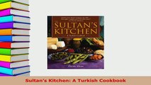 PDF  Sultans Kitchen A Turkish Cookbook Read Online