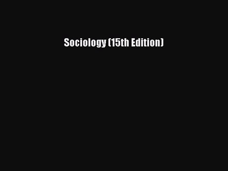 [Download] Sociology (15th Edition) Ebook Online