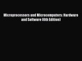 Read Microprocessors and Microcomputers: Hardware and Software (6th Edition) PDF Free