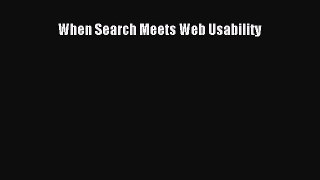 Read When Search Meets Web Usability Ebook Free