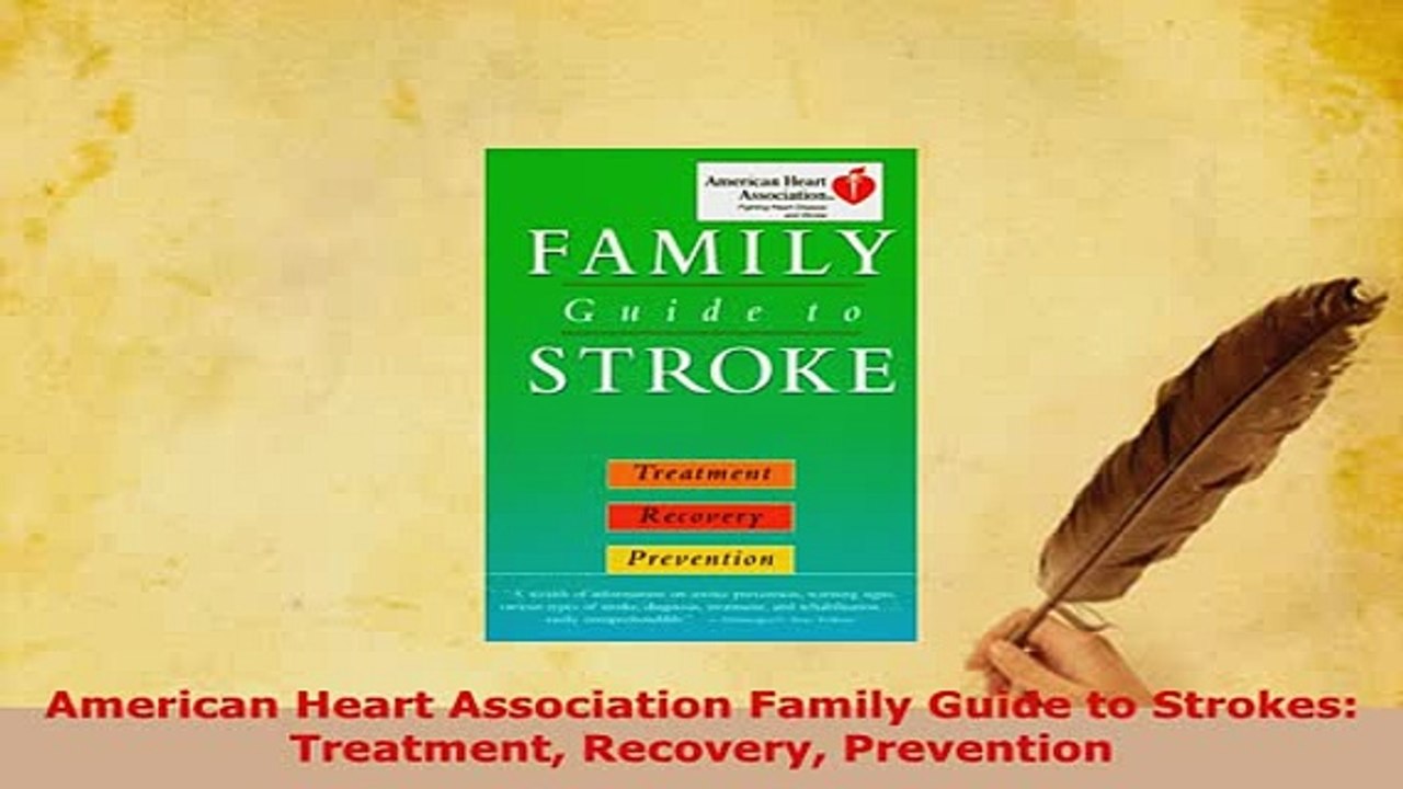 Download  American Heart Association Family Guide to Strokes Treatment Recovery Prevention PDF Book Free