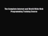 Read The Complete Internet and World Wide Web Programming Training Course PDF Free