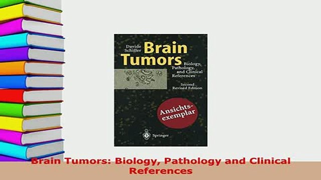 Download Brain Tumors Biology Pathology and Clinical References Ebook