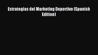 Read Estrategias del Marketing Deportivo (Spanish Edition) Ebook Free