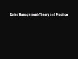 Read Sales Management: Theory and Practice Ebook Free