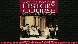 FREE PDF  A Guide to Your History Course What Every Student Needs to Know  FREE BOOOK ONLINE