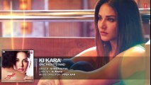 KI KARA Full Song - ONE NIGHT STAND - Sunny Leone, Tanuj Virwani - Shipra Goyal