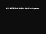 Read ASP.NET MVC 4 Mobile App Development Ebook Online