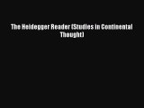 [Read PDF] The Heidegger Reader (Studies in Continental Thought) Download Online