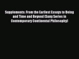 [Read PDF] Supplements: From the Earliest Essays to Being and Time and Beyond (Suny Series