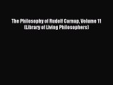 [Read PDF] The Philosophy of Rudolf Carnap Volume 11 (Library of Living Philosophers) Ebook
