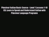 Read Pimsleur Italian Basic Course - Level 1 Lessons 1-10 CD: Learn to Speak and Understand