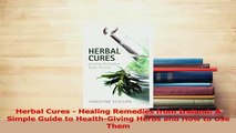 Read  Herbal Cures  Healing Remedies from Ireland A Simple Guide to HealthGiving Herbs and Ebook Free