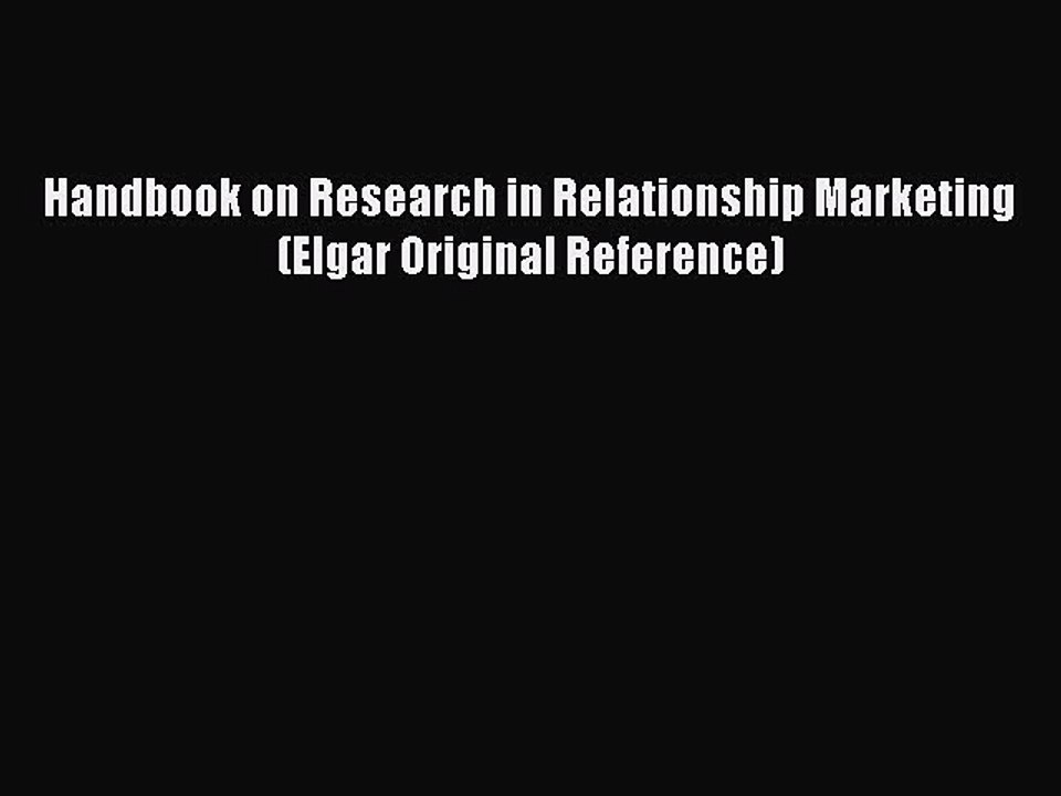 Download Handbook on Research in Relationship Marketing (Elgar Original Reference) PDF Free