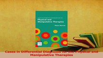 Read  Cases in Differential Diagnosis for the Physical and Manipulative Therapies Ebook Free
