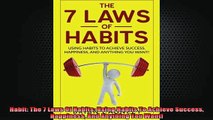 READ book  Habit The 7 Laws Of Habits Using Habits To Achieve Success Happiness And Anything You Free Online