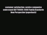 Read customer satisfaction: service companies understand GB/T19000-2000 Family Standards New