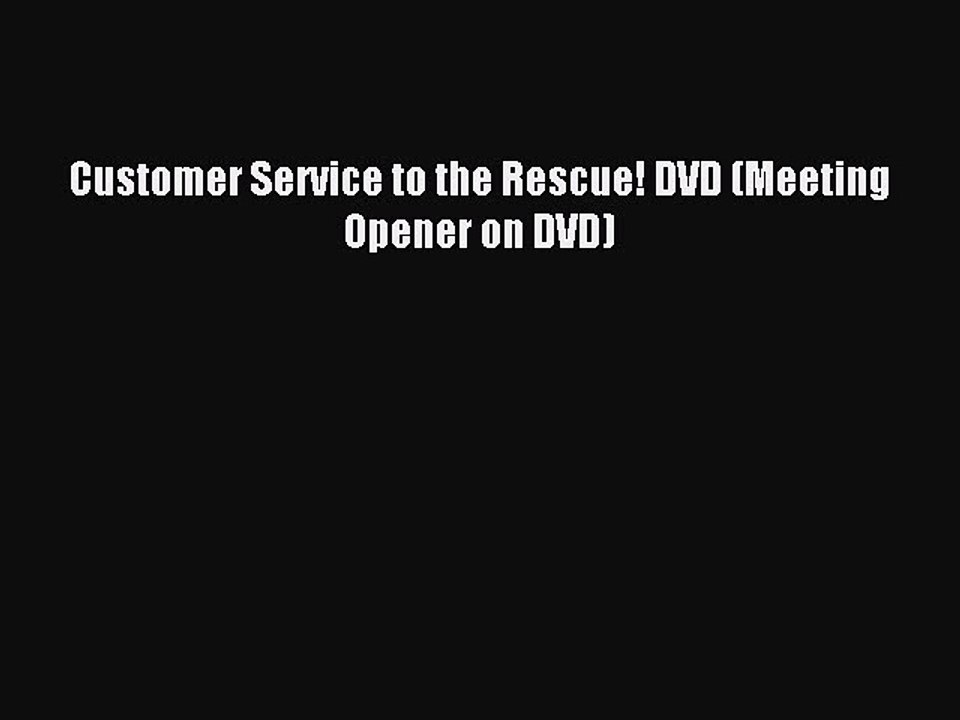 Read Customer Service to the Rescue! DVD (Meeting Opener on DVD) Ebook Free