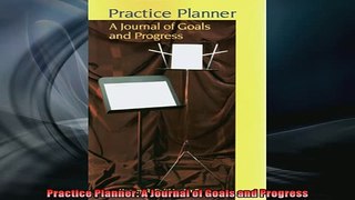 FREE DOWNLOAD  Practice Planner A Journal of Goals and Progress  BOOK ONLINE