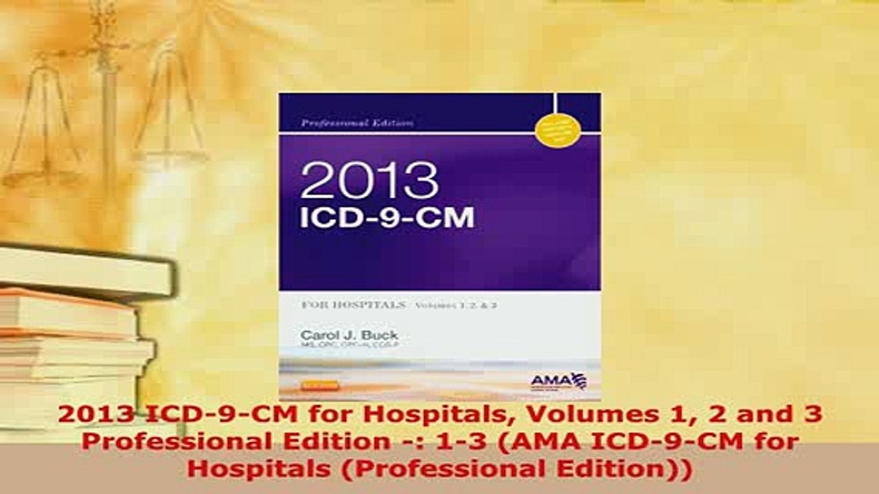 Download  2013 ICD9CM for Hospitals Volumes 1 2 and 3 Professional Edition  13 AMA ICD9CM Read Online