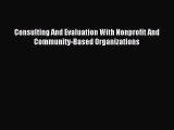 Read Consulting And Evaluation With Nonprofit And Community-Based Organizations Ebook Free