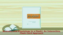 PDF  Anatomy and Physiology in a Flash An Interactive FlashCard Approach Ebook