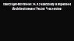 Read The Cray X-MP/Model 24: A Case Study in Pipelined Architecture and Vector Processing Ebook