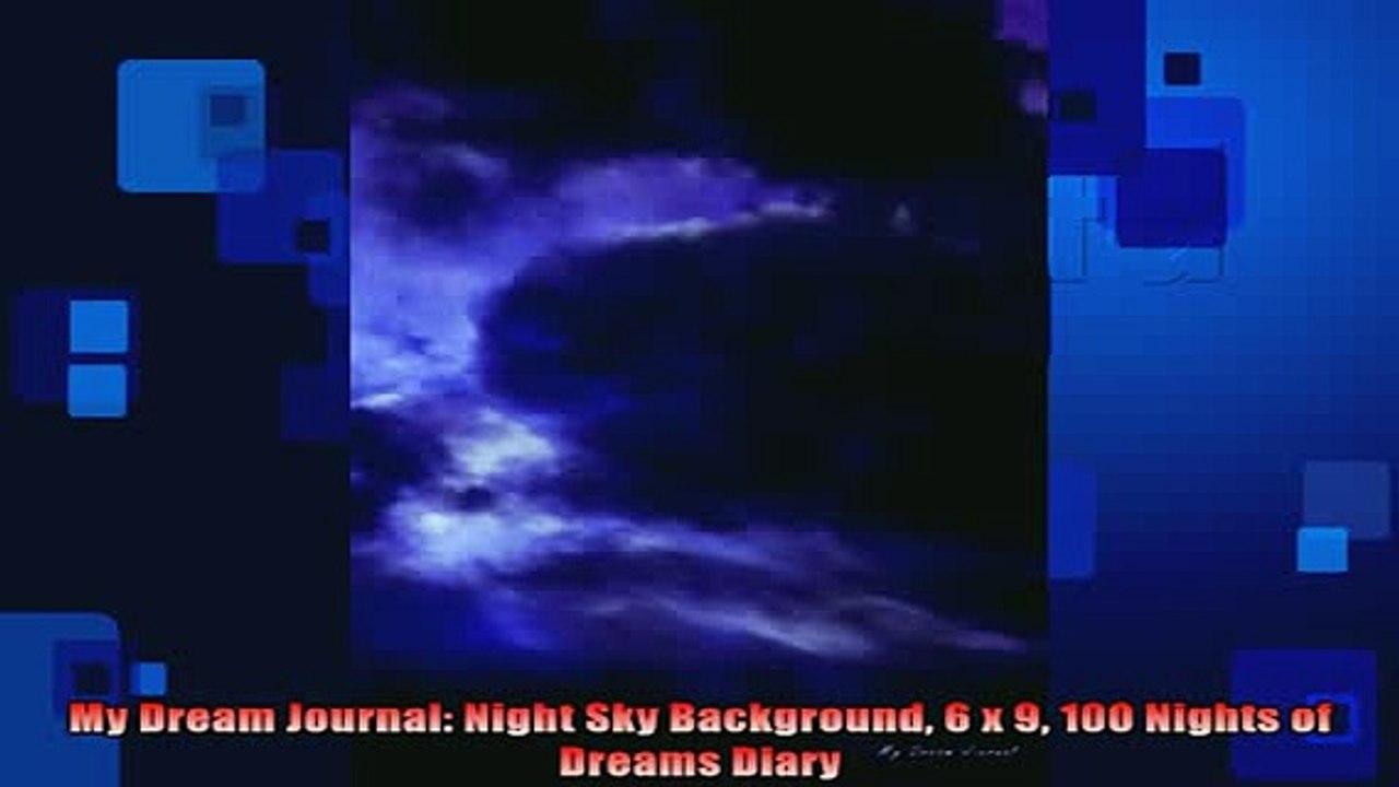 READ FREE Ebooks  My Dream Journal Night Sky Background 6 x 9 100 Nights of Dreams Diary Free Online