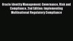 Download Oracle Identity Management: Governance Risk and Compliance 2nd Edition: Implementing