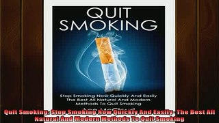 READ book  Quit Smoking Stop Smoking Now Quickly And Easily The Best All Natural And Modern Methods Online Free