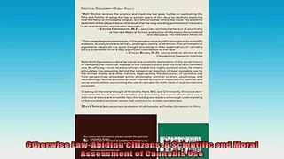 READ book  Otherwise LawAbiding Citizens A Scientific and Moral Assessment of Cannabis Use Free Online