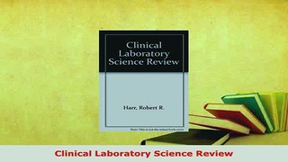 Download  Clinical Laboratory Science Review PDF Full Ebook