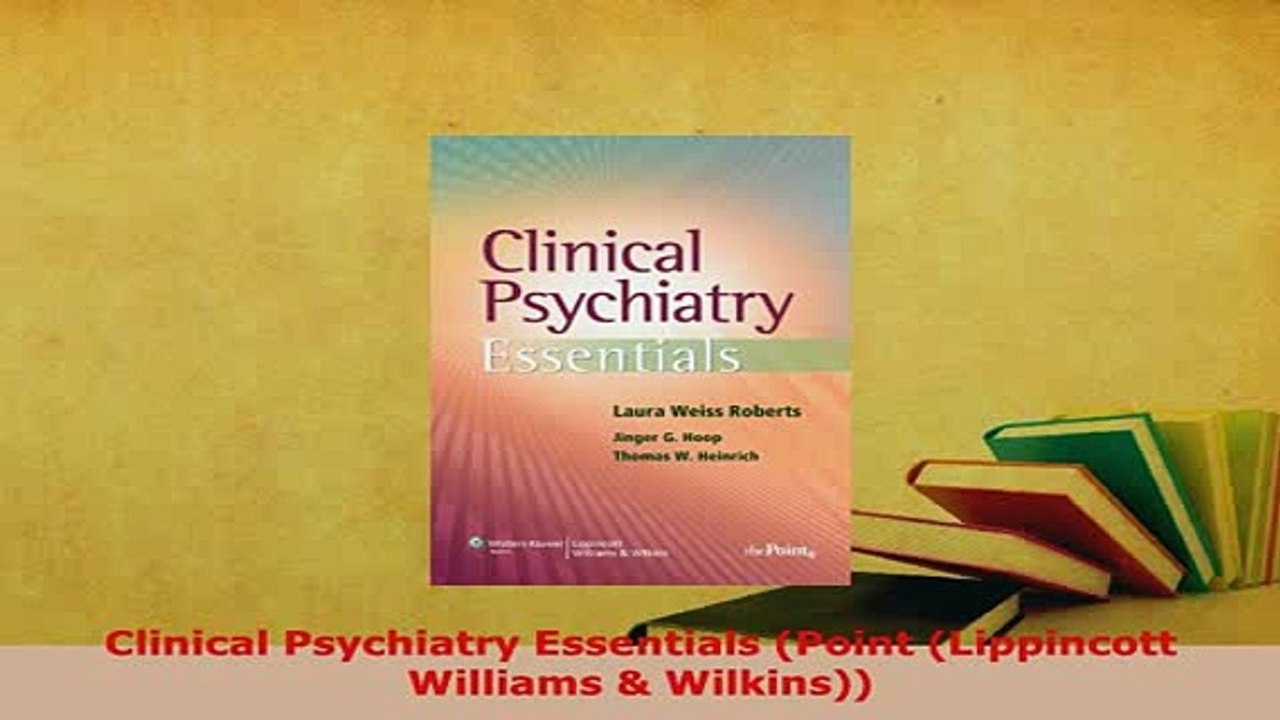 PDF  Clinical Psychiatry Essentials Point Lippincott Williams  Wilkins Read Online