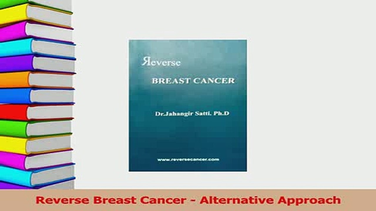 Read  Reverse Breast Cancer  Alternative Approach Ebook Free