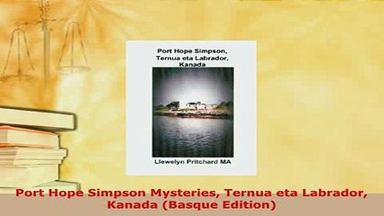 Download  Port Hope Simpson Mysteries Ternua eta Labrador Kanada Basque Edition Free Books