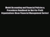 Read Model Accounting and Financial Policies & Procedures Handbook for Not-For-Profit Organizations