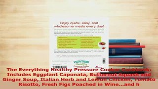 Read  The Everything Healthy Pressure Cooker Cookbook Includes Eggplant Caponata Butternut Ebook Free