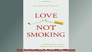 Downlaod Full PDF Free  Love Not Smoking Do Something Different Full Free