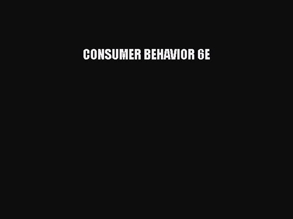 Download CONSUMER BEHAVIOR 6E PDF Free