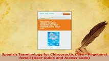 Read  Spanish Terminology for Chiropractic Care  Pageburst Retail User Guide and Access Code Ebook Free