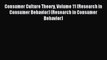Download Consumer Culture Theory Volume 11 (Research in Consumer Behavior) (Research in Consumer