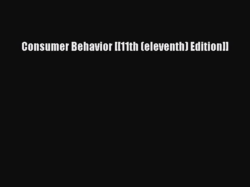 Download Consumer Behavior [[11th (eleventh) Edition]] Ebook Free