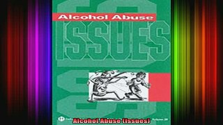 READ book  Alcohol Abuse Issues Online Free