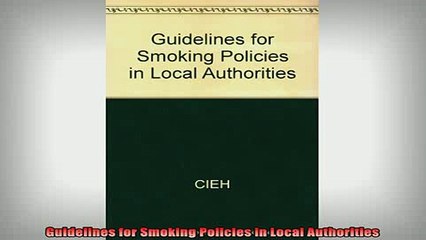 READ book  Guidelines for Smoking Policies in Local Authorities Online Free