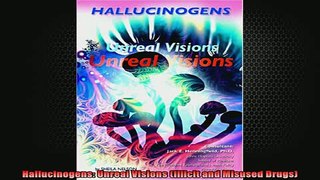 READ book  Hallucinogens Unreal Visions Illicit and Misused Drugs Online Free