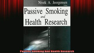 READ book  Passive Smoking And Health Research Full Free